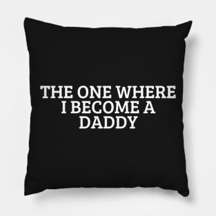 The one where I become a Dad Pillow