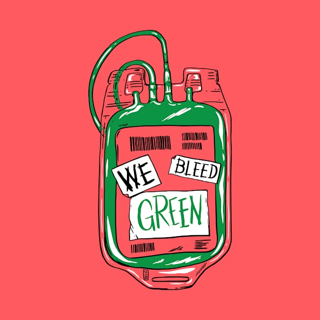 We Bleed Green by Thomcat23