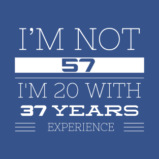 I’M NOT 57 T-Shirt