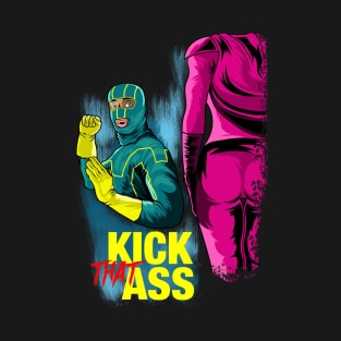 Kick That Ass T-Shirt