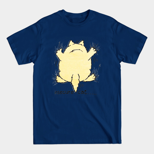 Discover Insecure Cat - Insecure Cat - T-Shirt