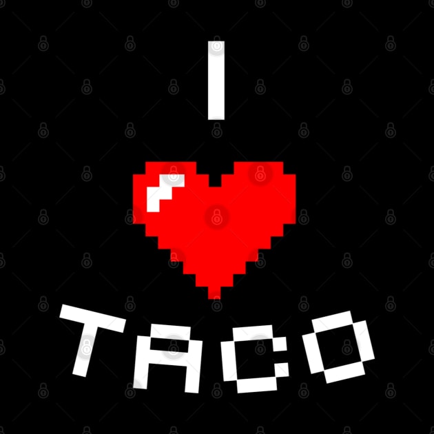 I Love Tacos by Printnation