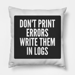 Secure Coding Don't Print Errors Write Them in Logs Black Background Pillow