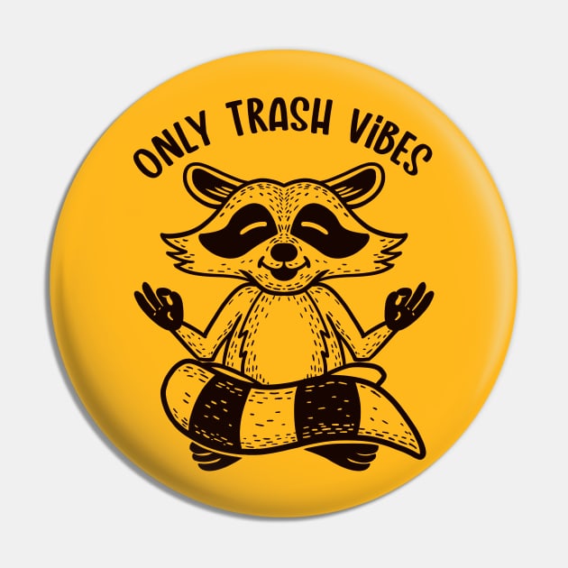 Only Trash Vibes (Lineal) Pin by nickbeta