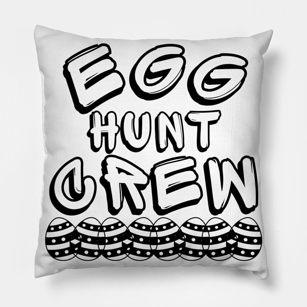 Egg Hunt Crew. Perfect Design To Get Ready For Easter Egg Hunting. Pillow by That Cheeky Tee