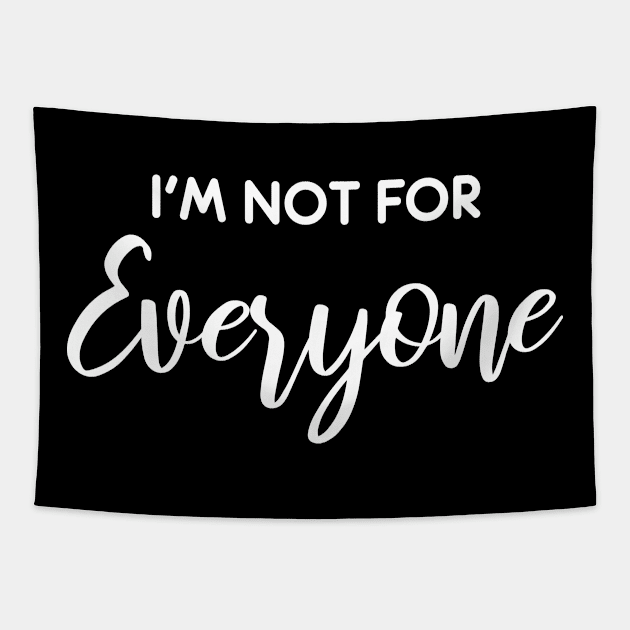 i'm not for everyone Tapestry by bisho2412