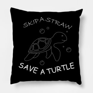 Skip a Straw Save a Turtle Anti Plastic - Black Shirt (In Front & Back) Pillow