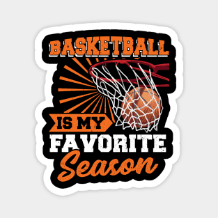 Basketball is my favorite Season Basketball Player Magnet