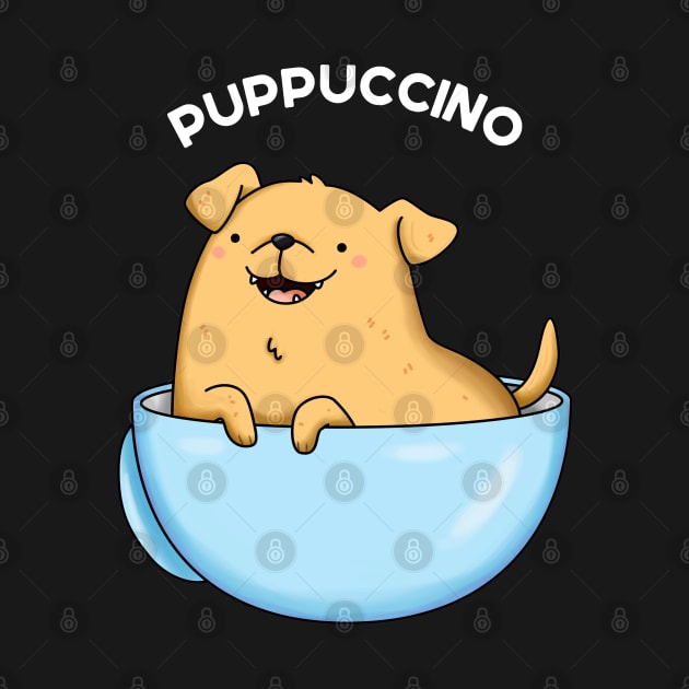 Puppuccino Funny Cappuccino Pun by punnybone