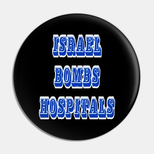 Israel Bombs Hospitals - Back Pin