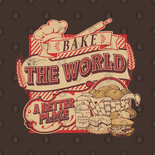 Bake The World A Better Place by Brookcliff