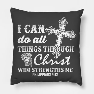 I CAn do all things Thru Christ Pillow