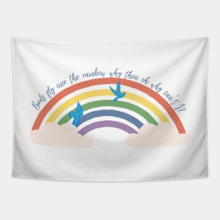 Birds Fly Over The Rainbow - The Wizard Of Oz Quote Tapestry