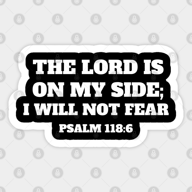 the lord is on my side i will not fear