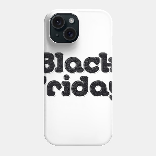 Black Friday Phone Case by afternoontees