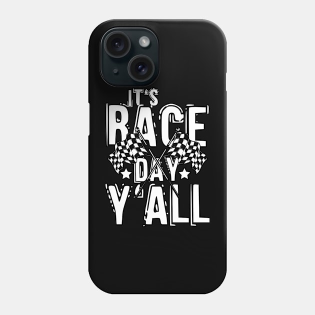 It's Race Day Y'All Phone Case by AngelBeez29