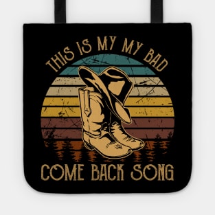 This is my my bad, come back song Hat & Boots Cowgirl Love Tote