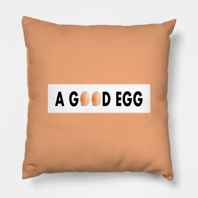 I Am A gOOd Egg Pillow by YJ PRINTART