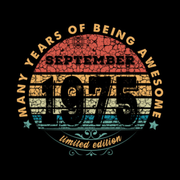 Born In September 1975 Vintage Shirt ,45th Years Old Shirts,Born In 1975,44 th Anniversary 1975 Gift,Short-Sleeve Unisex T-Shirt T-Shirt - Birthday - Phone Case