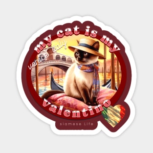 My Italian Valentine Cat Siamese Life 53Z Magnet