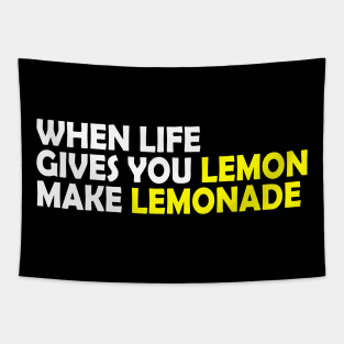 When life gives you lemon make lemonade, funny quote gift idea Tapestry