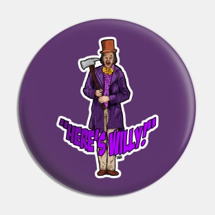 Here's Willy! Pin