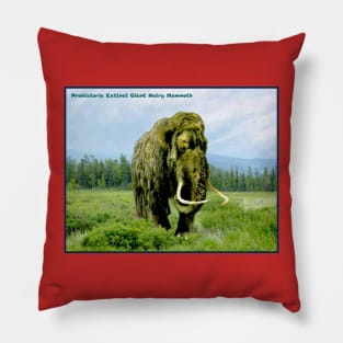 Prehistoric Mammoth Giant Extinct Hairy Elephant Pillow