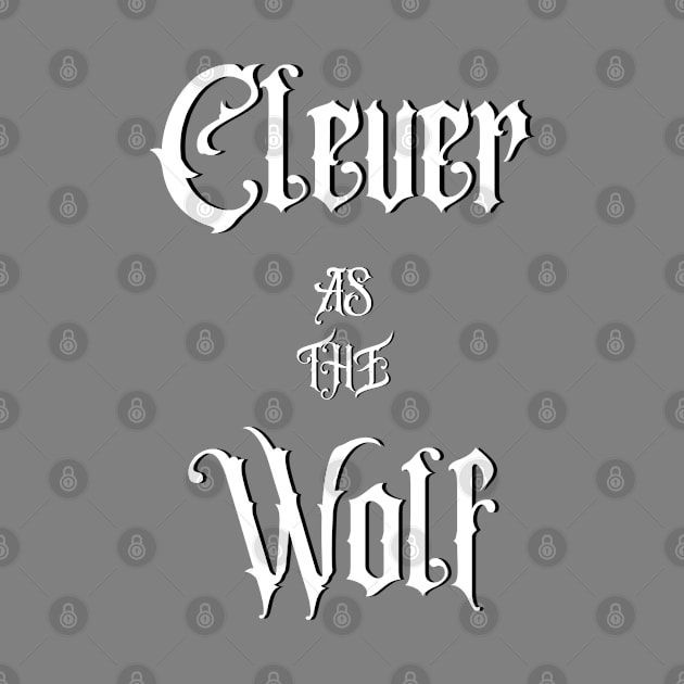 Clever As The Wolf by KimbrellDesigns