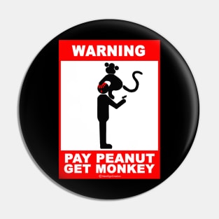 Pay Peanut, get Monkey Pin