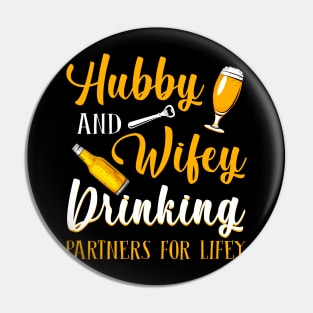 Hubby And Wifey Drinking Partners For Lifey Beer Pin