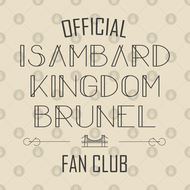 Science and Engineering: Isambard Kingdom Brunel Fan Club (dark text) by Ofeefee