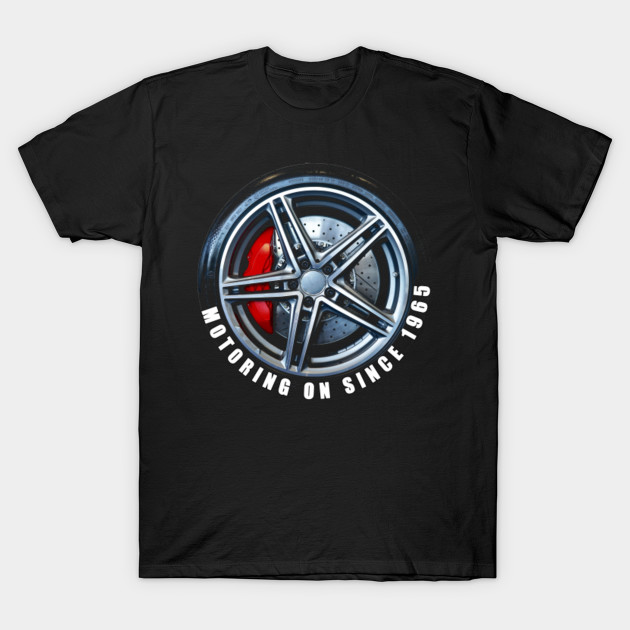 1965 Birthday Gift Present Dad Brother Son Motoring Cars Age Related Gift For Dad T Shirt Teepublic
