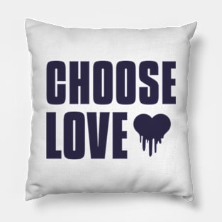 Choose Love Pillow