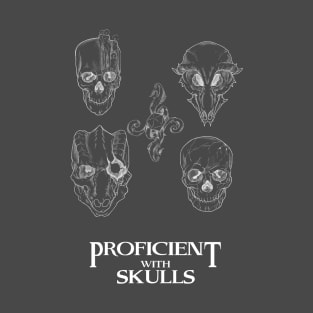 Proficient With Skulls (Double Sided) T-Shirt