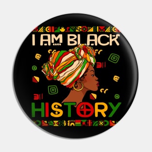 I Am Black History Month African American For Womens Girls Pin