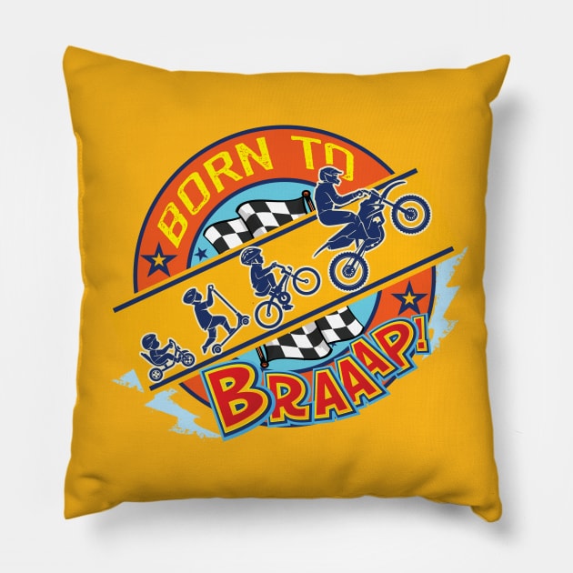 Born to Braaap Pillow by spicoli13