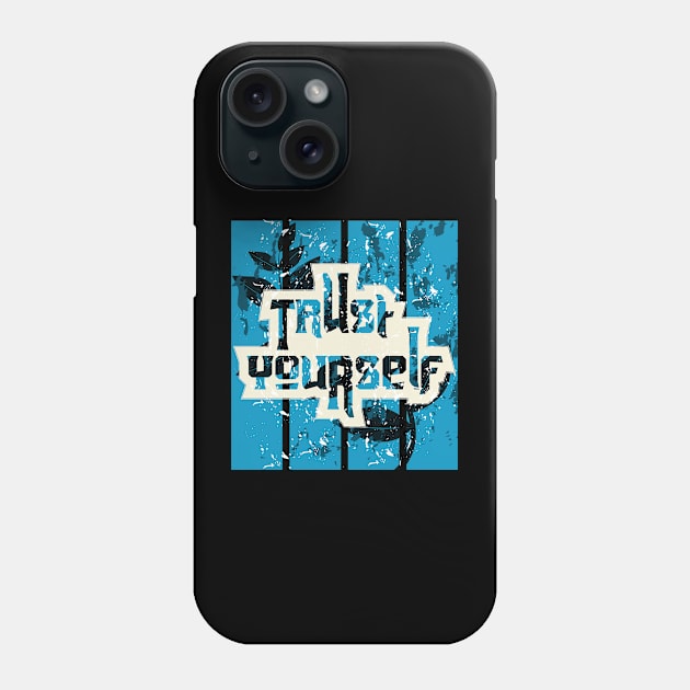 Trust Yourself Awesome Motivation Phone Case by T-Shirt Attires