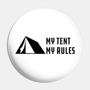 Camping - My Tent My Rules Pin