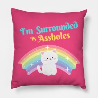 Surrounded by Assholes Pillow