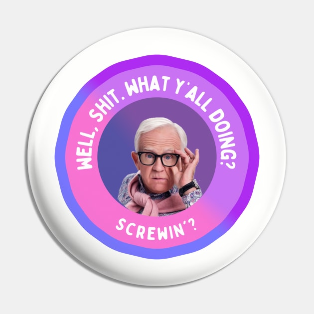 Leslie Jordan: Well, Shit. What y’all doing? Screwin'? Pin by akastardust