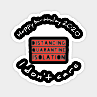 quarantine birthday 2020 Magnet