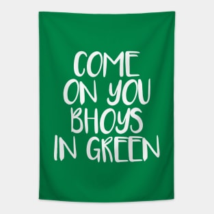 COME ON YOU BHOYS IN GREEN, Glasgow Celtic Football Club White Text Design Tapestry