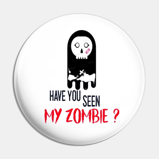 HAVE YOU SEEN MY ZOMBIE ? - Funny Zombie Joke Quotes Pin by Sozzoo