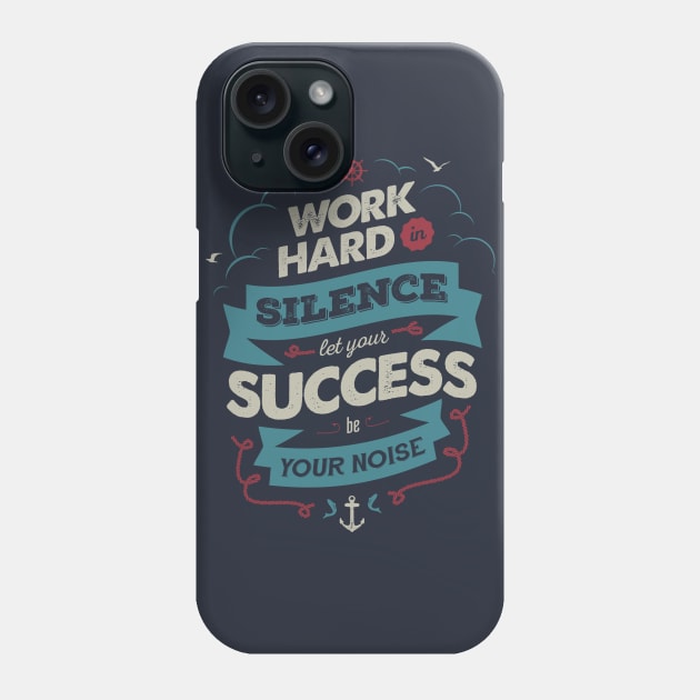 WORK HARD Phone Case by snevi