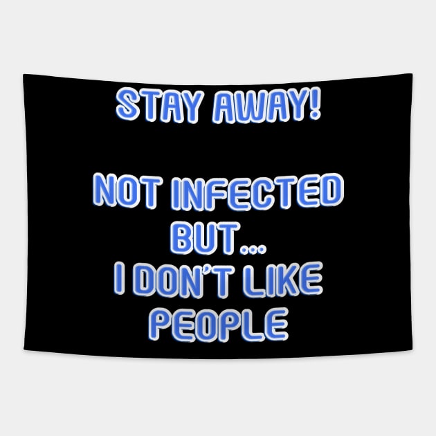 Stay Away! I don't like people Tapestry by MigiDesu