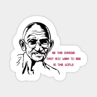 Mahatma Gandhi - Be The Change Magnet