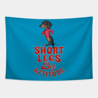 Short Legs Big Attitude Tapestry