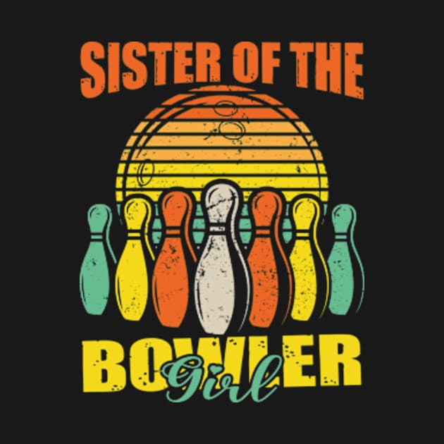 Sister Of The Birthday Bowler Kid Boy Girl Bowling Party by David Brown