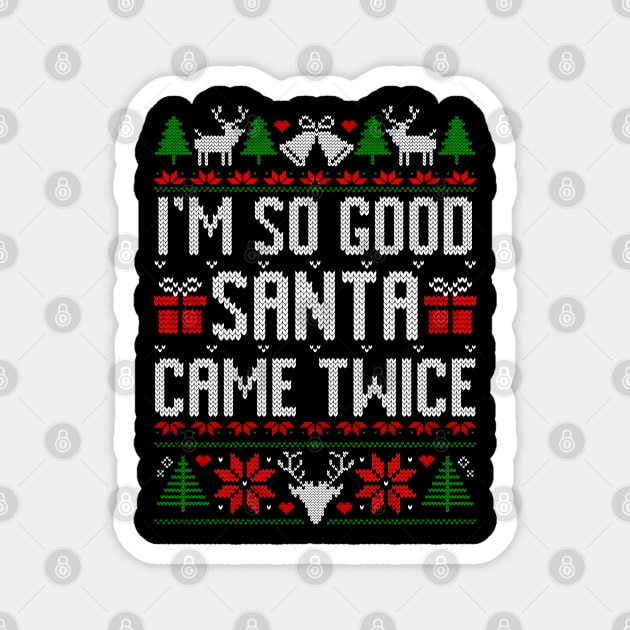 I'm So Good Santa Came Twice Santa Claus Retro Christmas Magnet by TrikoNovelty