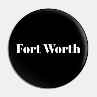 Fort Worth Pin